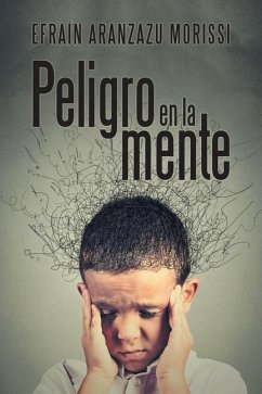 Peligro En La Mente - Morissi, Efrain Aranzazu