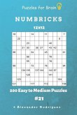 Puzzles for Brain - Numbricks 200 Easy to Medium Puzzles 12x12 vol. 21