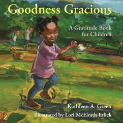 Goodness Gracious - Green, Kathleen A. (Kathleen A. Green); Eslick, Lori McElrath (Lori McElrath Eslick)