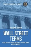 Wall Street Terms - Financial Education Is Your Best Investment