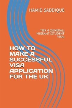 How to Make a Successful Visa Application for the UK - Saddique, Hamid