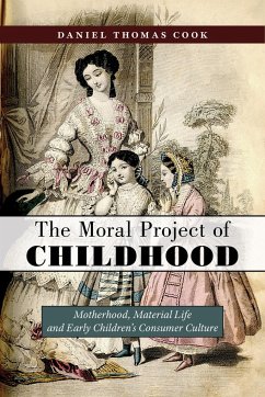 The Moral Project of Childhood - Cook, Daniel Thomas