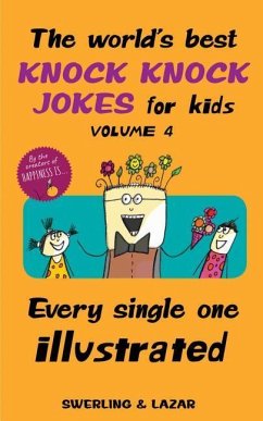 The World's Best Knock Knock Jokes for Kids Volume 4 - Swerling, Lisa; Lazar, Ralph