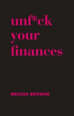 Unf*ck Your Finances - Browne, Melissa