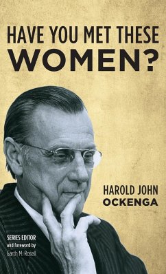 Have You Met These Women? - Ockenga, Harold John