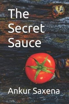 The Secret Sauce - Saxena, Ankur