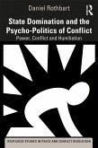 State Domination and the Psycho-Politics of Conflict (eBook, ePUB)