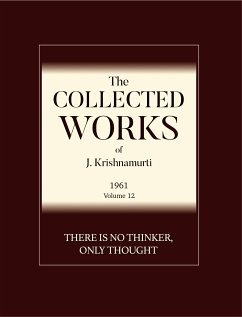 There is No Thinker Only Thought (eBook, ePUB) - Krishnamurti, J.