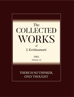 There is No Thinker Only Thought (eBook, ePUB) - Krishnamurti, J