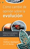 Cómo cambié de opinión sobre la evolución (eBook, ePUB)