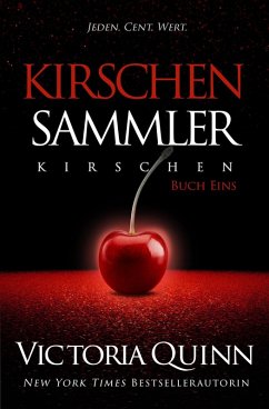 Der Kirschen-Sammler / Kirschen Bd.1 (eBook, ePUB) - Quinn, Victoria