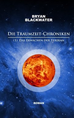 Die Traumzeit-Chroniken (1) (eBook, ePUB) - Blackwater, Bryan