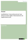 Ausführlicher Unterrichtsentwurf zum Thema London Sights. Präsentationen im Englischunterricht (eBook, PDF)