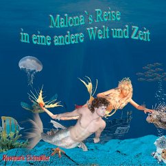 Malona`s Reise in eine andere Welt und Zeit (eBook, ePUB)