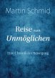 Reise zum Unmöglichen (eBook, ePUB) - Bild 1