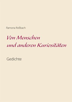 Von Menschen und anderen Kuriositäten (eBook, ePUB) - Roßbach, Ramona