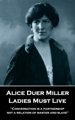 Ladies Must Live (eBook, ePUB) - Miller, Alice Duer