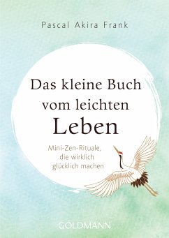 Das kleine Buch vom leichten Leben (eBook, ePUB) - Frank, Pascal Akira