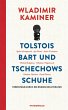 Tolstois Bart und Tschechows Schuhe... - Bild 1