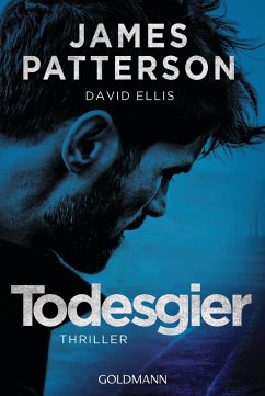 Todesgier (eBook, ePUB) - Patterson, James; Ellis, David