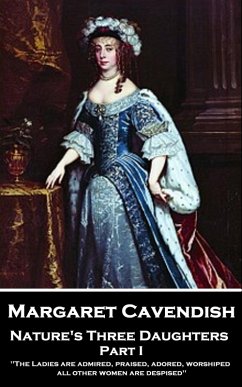 Nature's Three Daughters - Part I (of II) (eBook, ePUB) - Cavendish, Margaret