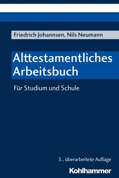Alttestamentliches Arbeitsbuch (eBook, PDF) - Johannsen, Friedrich; Neumann, Nils
