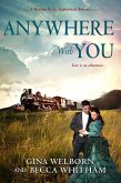 Anywhere with You (eBook, ePUB) Anywhere with You (eBook, ePUB)