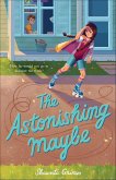 The Astonishing Maybe (eBook, ePUB) The Astonishing Maybe (eBook, ePUB)