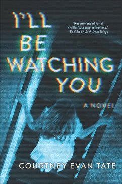 I'll Be Watching You (eBook, ePUB) - Tate, Courtney Evan
