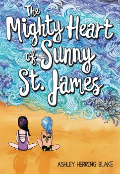 The Mighty Heart of Sunny St. James (eBook, ePUB) - Blake, Ashley Herring