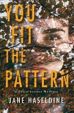 You Fit the Pattern (eBook, ePUB)