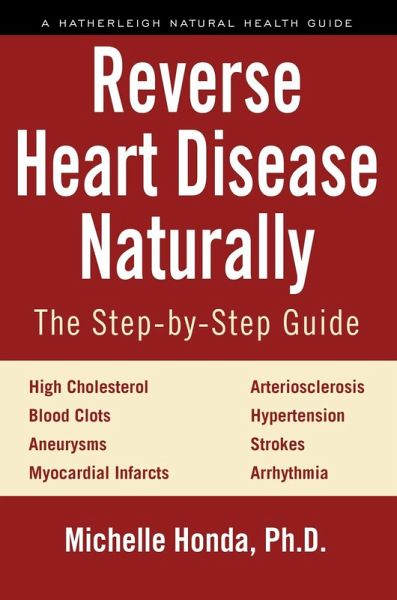 Reverse Heart Disease Naturally (eBook, ePUB) Reverse Heart Disease Naturally (eBook, ePUB)