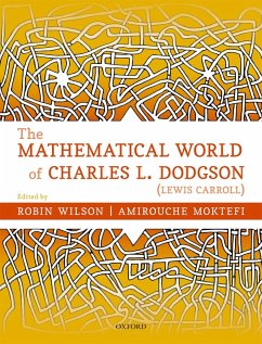 The Mathematical World of Charles L. Dodgson (Lewis Carroll) (eBook, PDF)