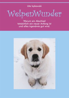 Welpenwunder (eBook, ePUB) - Izykowski, Ute