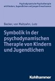 Symbolik in der psychodynamischen Therapie von Kindern und Jugendlichen (eBook, PDF)