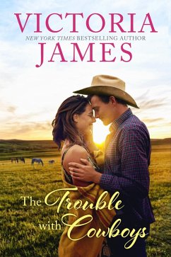 The Trouble with Cowboys (eBook, ePUB) - James, Victoria