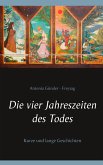 Die vier Jahreszeiten des Todes (eBook, ePUB)