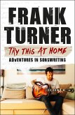 Try This At Home: Adventures in songwriting (eBook, ePUB)