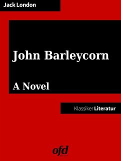 John Barleycorn or Alcoholic Memoirs (eBook, ePUB) - London, Jack