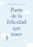 Parte de la felicidad que traes (eBook, ePUB)