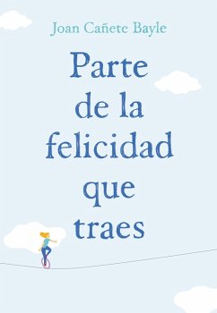 Cover Parte de la felicidad que traes (eBook, ePUB)