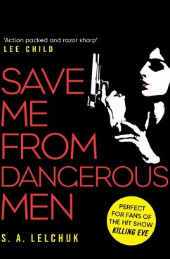 Save Me from Dangerous Men (eBook, ePUB) - Lelchuk, S. A.