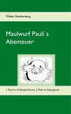 Maulwurf Pauli's Abenteuer (eBook, ePUB) Maulwurf Pauli's Abenteuer (eBook, ePUB)