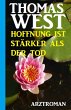 Thomas West Arztroman - Hoffnung ist... - Bild 1