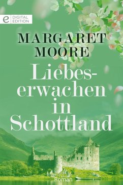 Liebeserwachen in Schottland (eBook, ePUB) - Moore, Margaret