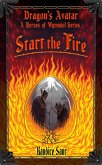 Start The Fire (Dragon's Avatar, #1) (eBook, ePUB)