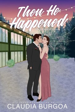Then He Happened (eBook, ePUB) - Burgoa, Claudia