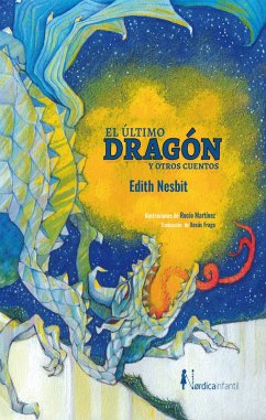 El último dragón y otros cuentos (eBook, ePUB) - Nesbit, Edith