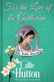 For the Love of the Gentleman (The Noble Hearts Series, #6) (eBook, ePUB)