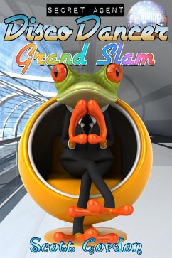 Secret Agent Disco Dancer: Grand Slam (eBook, ePUB) - Gordon, Scott